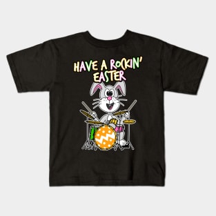 Have A Rockin' Easter Drummer Bunny Playing Drums Kids T-Shirt